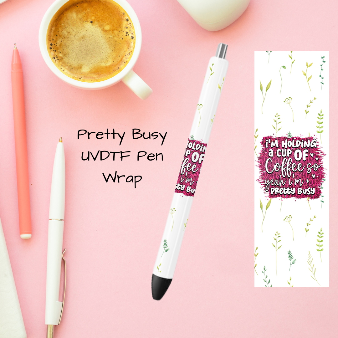 Pretty Busy UVDTF Pen Wrap