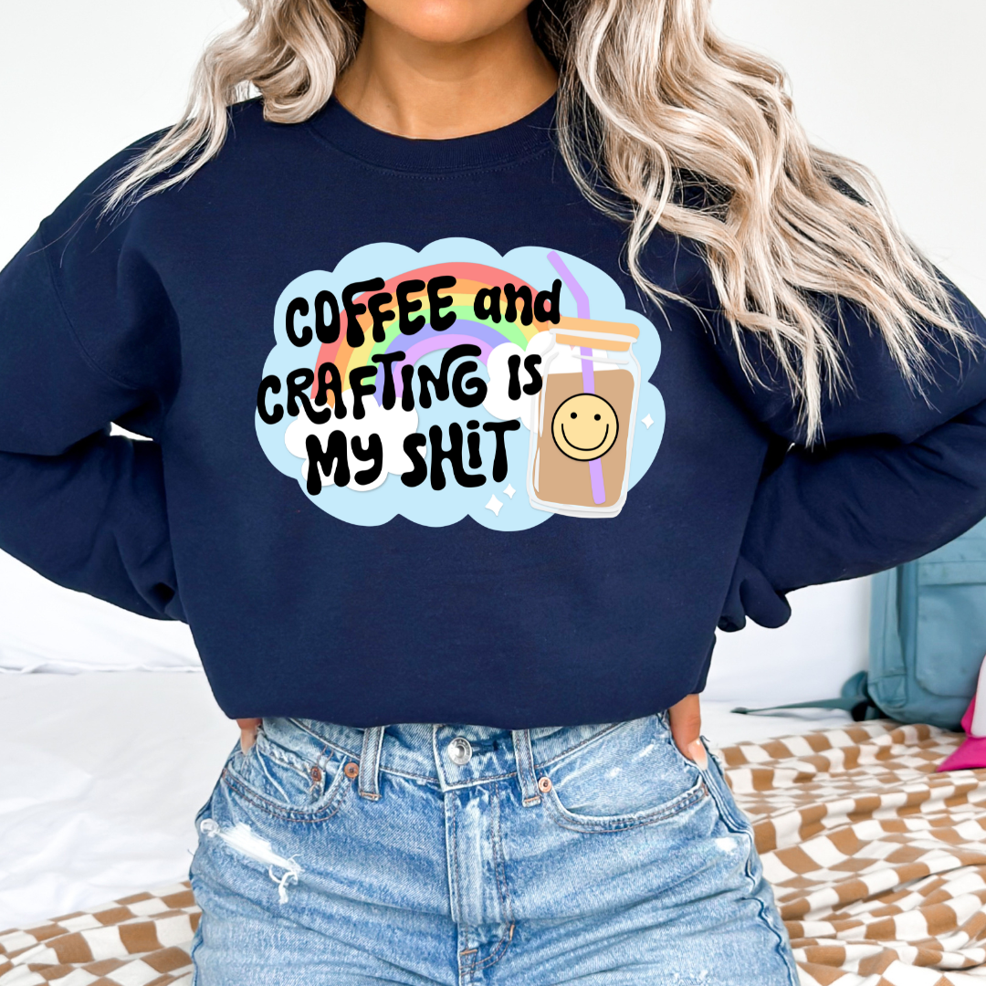 Coffee and Crafting is my shit DTF TRANSFER