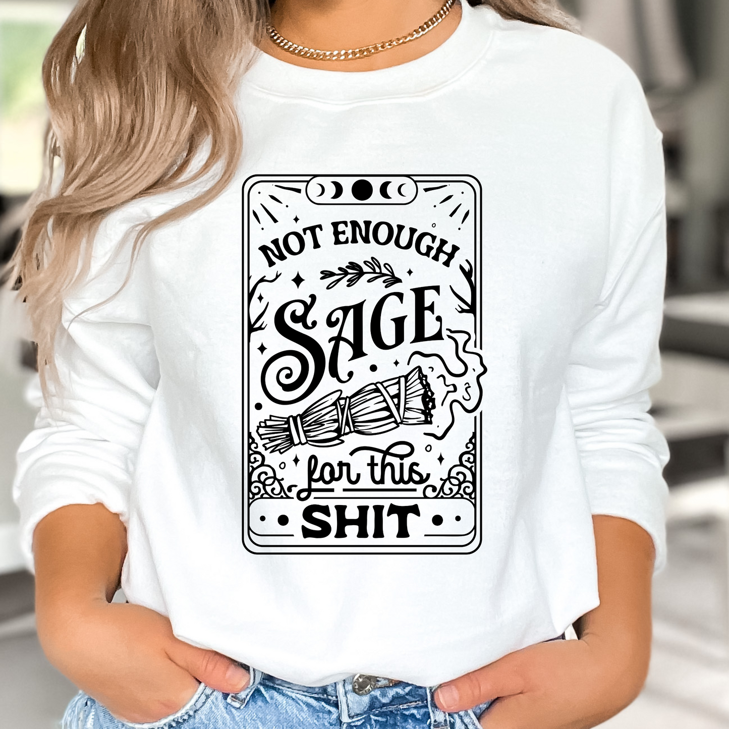 Not Enough Sage - DTF TRANSFER