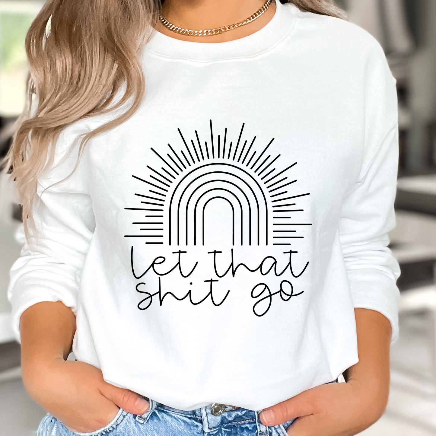 LET THAT SHIT GO - DTF TRANSFER