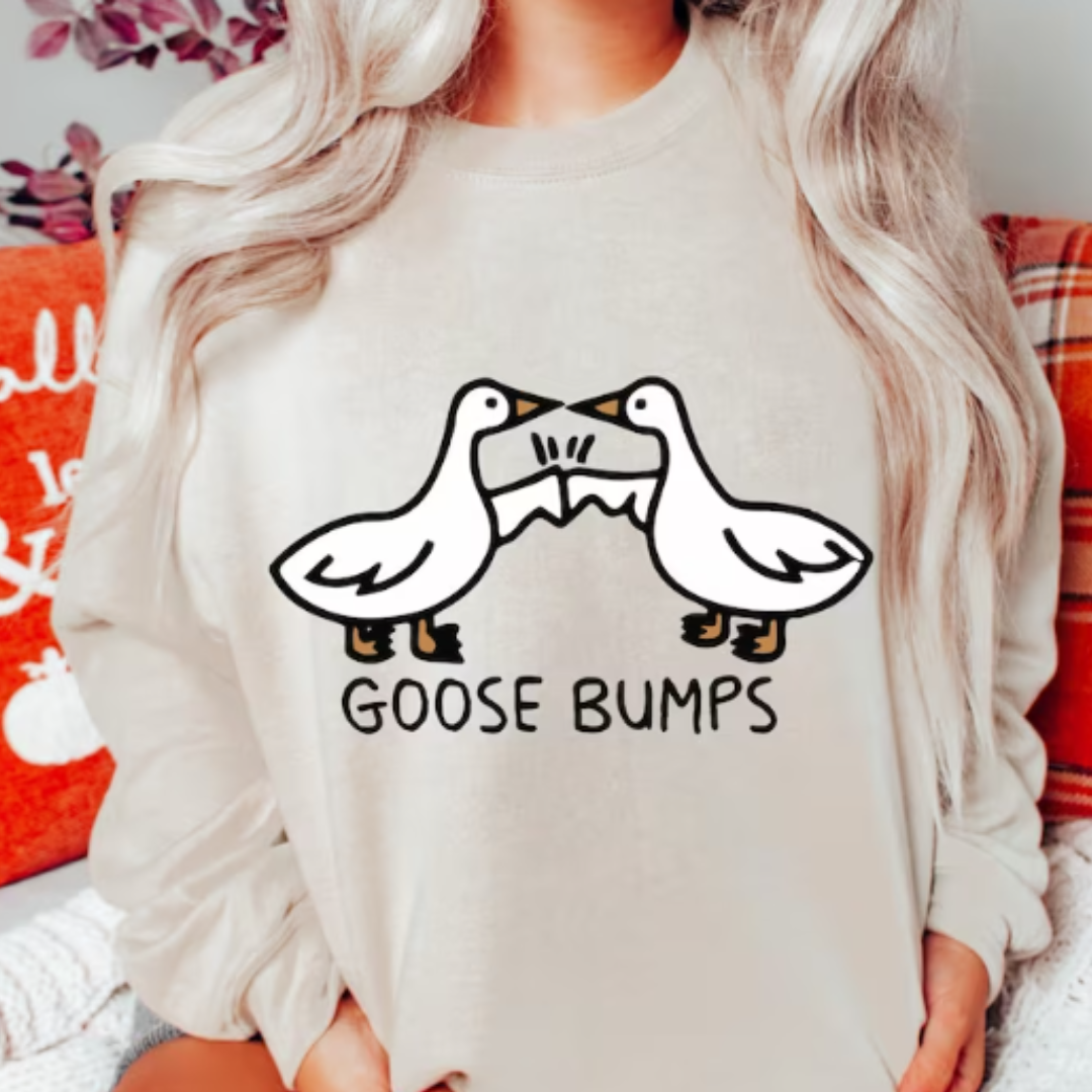 Goose Bumps READY TO PRESS DTF TRANSFER