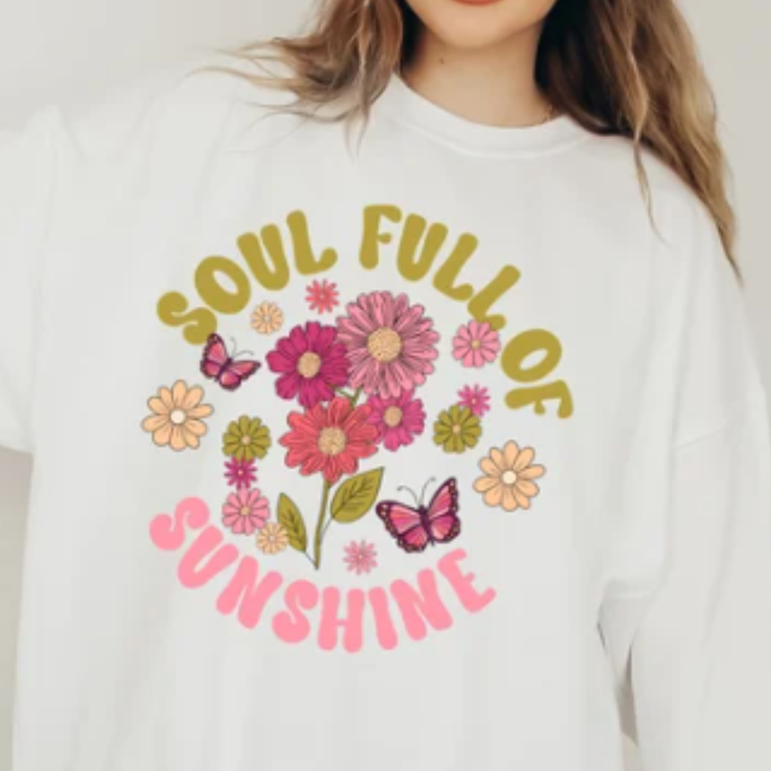 Soul Full Of Sunshine READY TO PRESS DTF TRANSFER