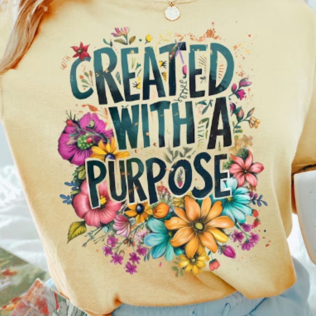 Created With A Purpose READY TO PRESS DTF TRANSFER