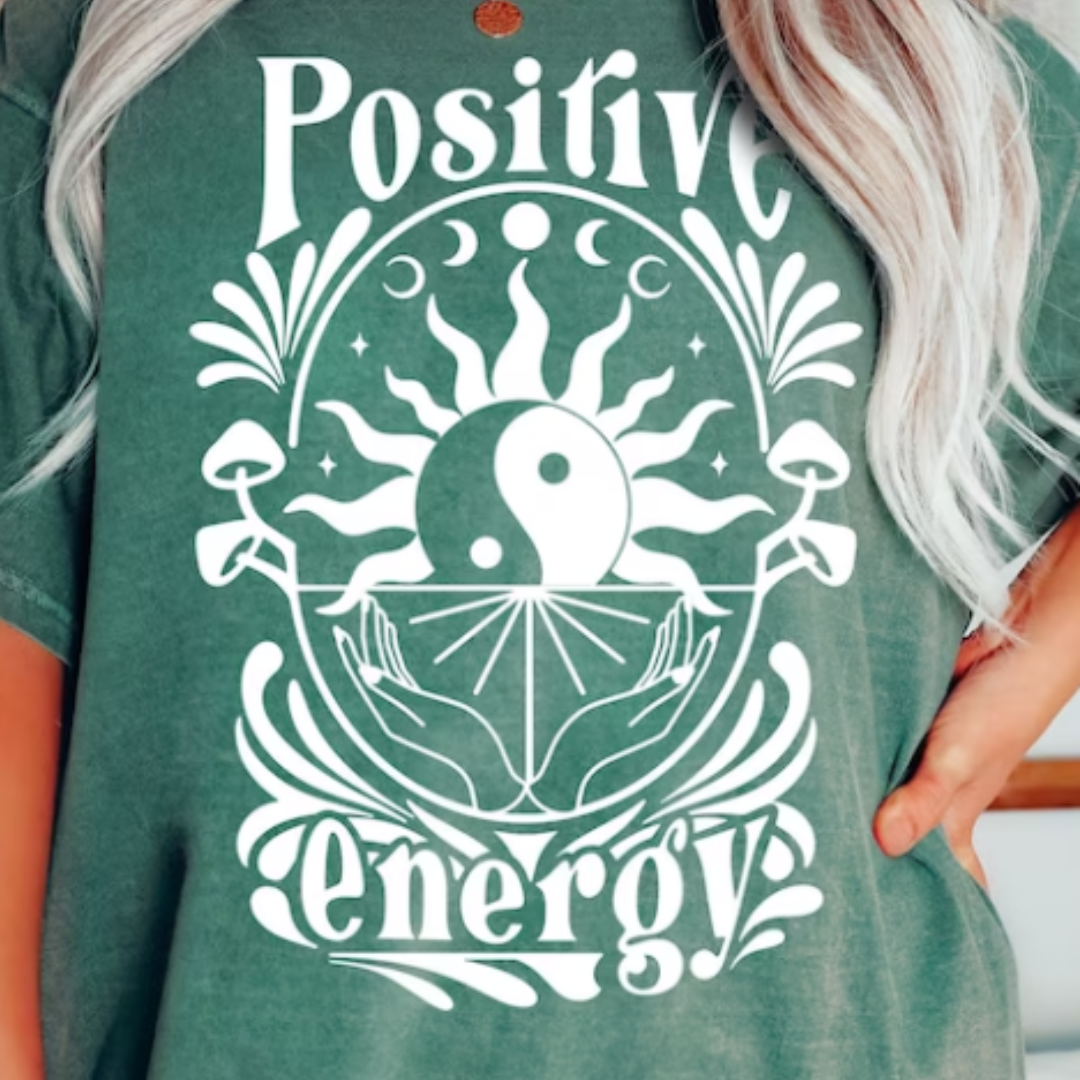 Positive Energy READY TO PRESS DTF TRANSFER