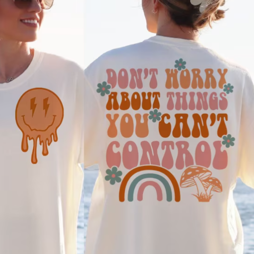 Don't Worry Front +Back READY TO PRESS DTF TRANSFER