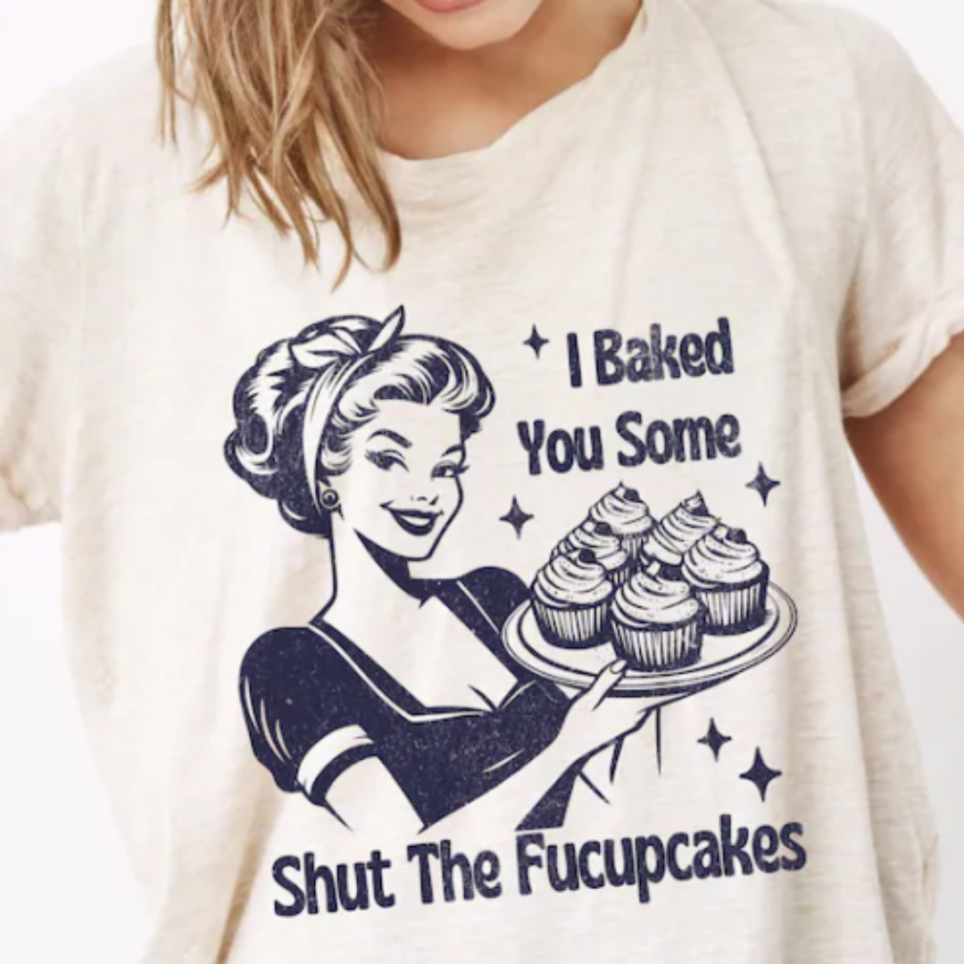 I Baked You Some READY TO PRESS DTF TRANSFER