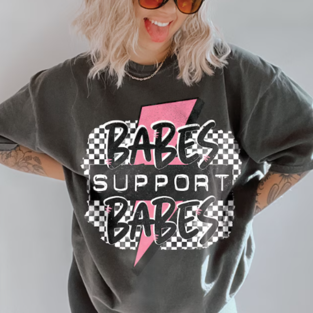 Babes Support Babes READY TO PRESS DTF TRANSFER