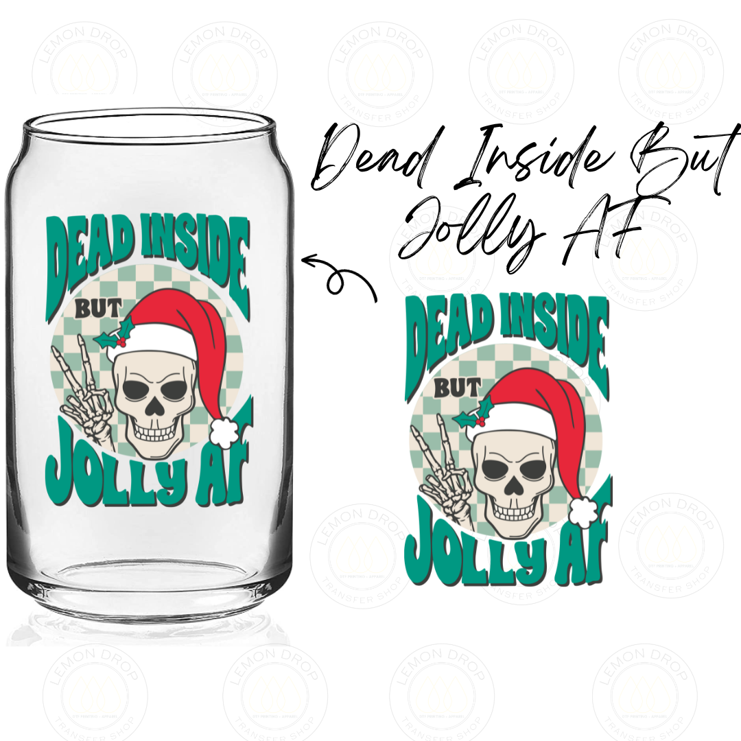 Dead Inside But Jolly AF UV DTF STICKER