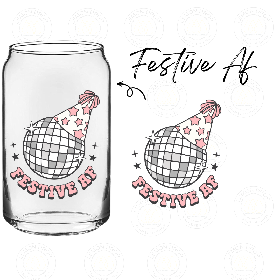 Festive Af - UV DTF STICKER