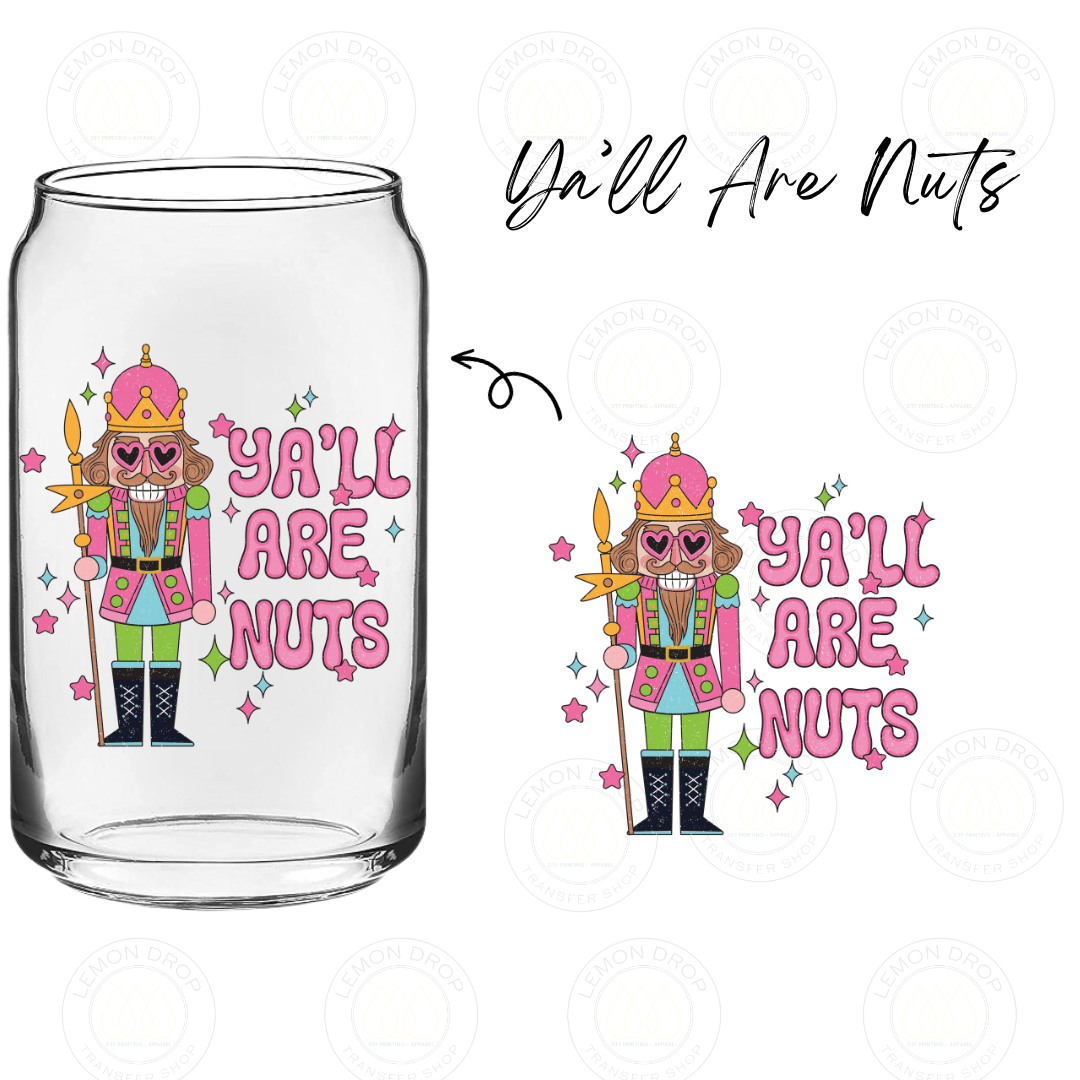 Ya'll Are Nuts UV DTF STICKER