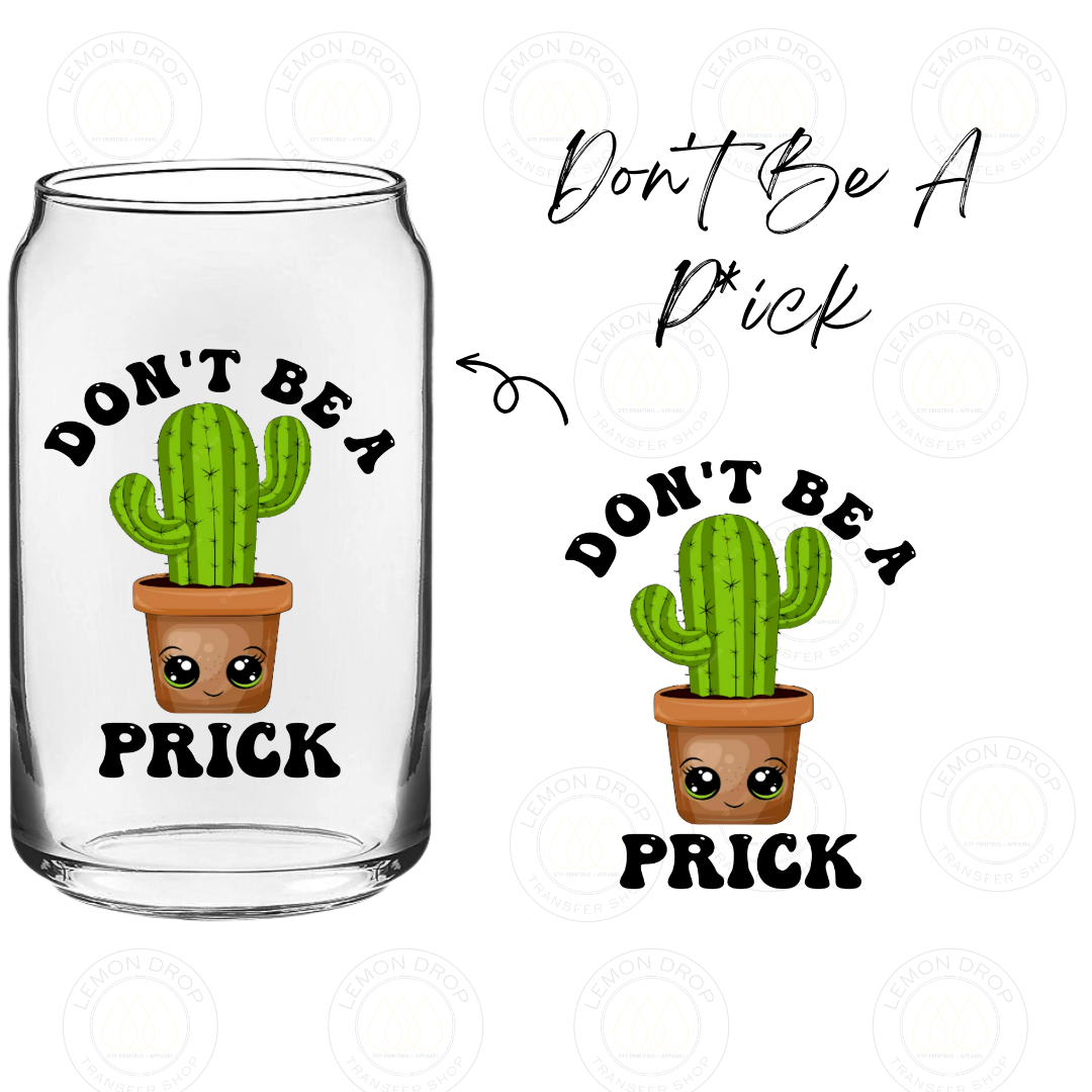 Don't Be A P*ick UV DTF STICKER