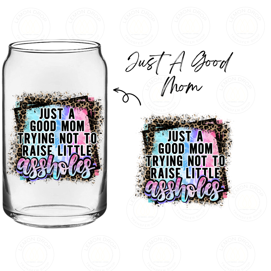 Just A Good Mom UV DTF STICKER