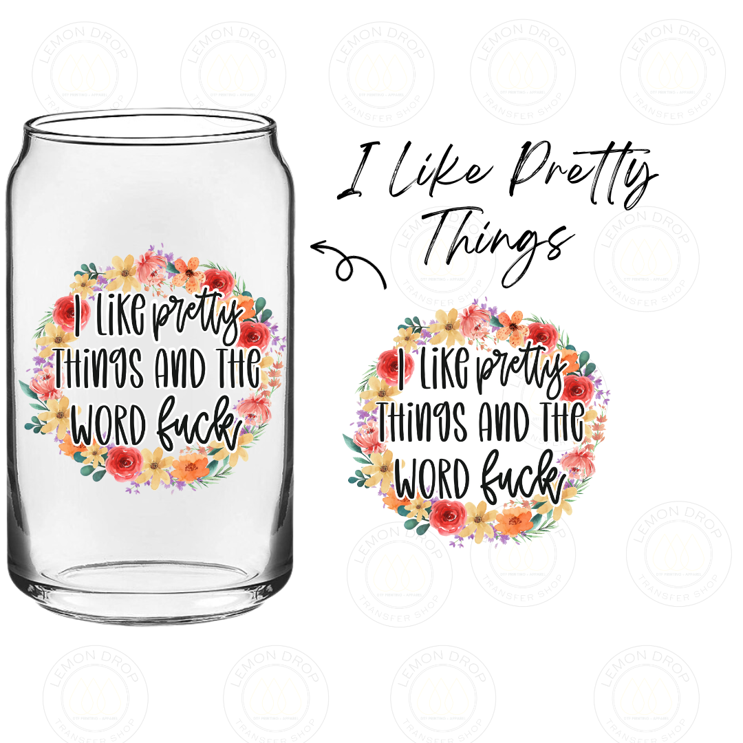 I Like Pretty Things UV DTF STICKER