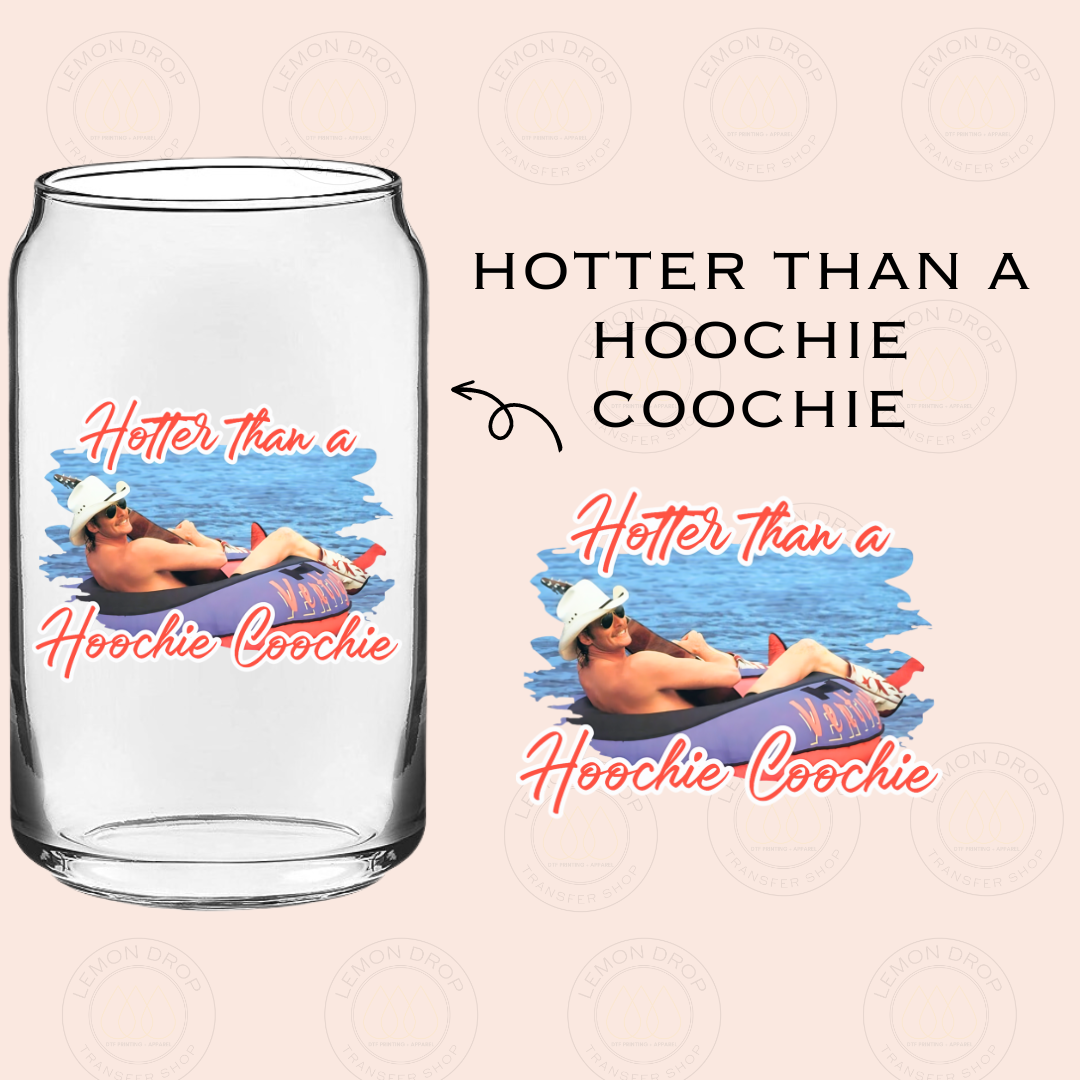 HOTTER THAN A HOOCHIE COOCHIE UV DTF STICKER