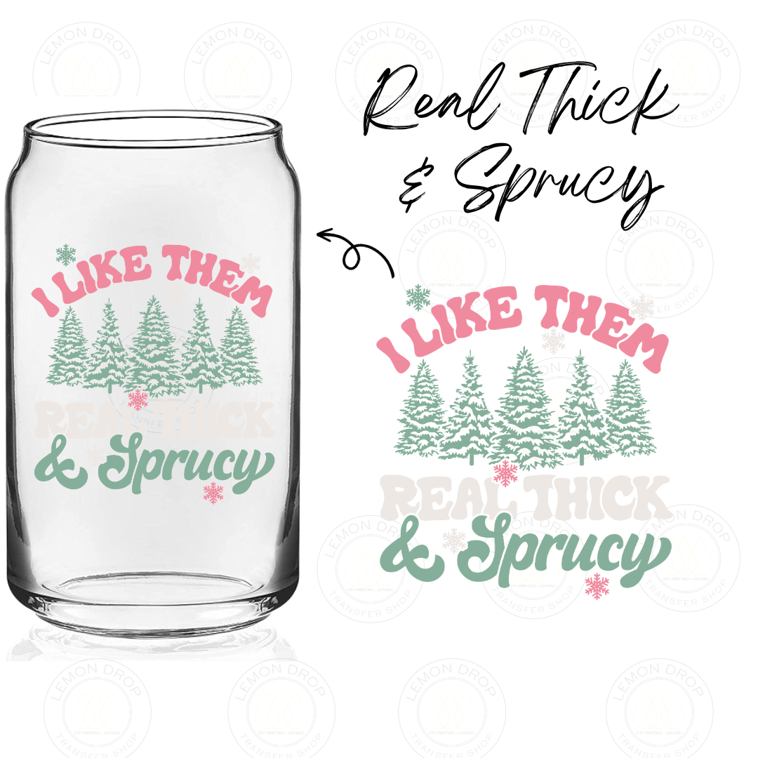 Real Thick & Sprucy DOUBLE-SIDED UV DTF STICKER