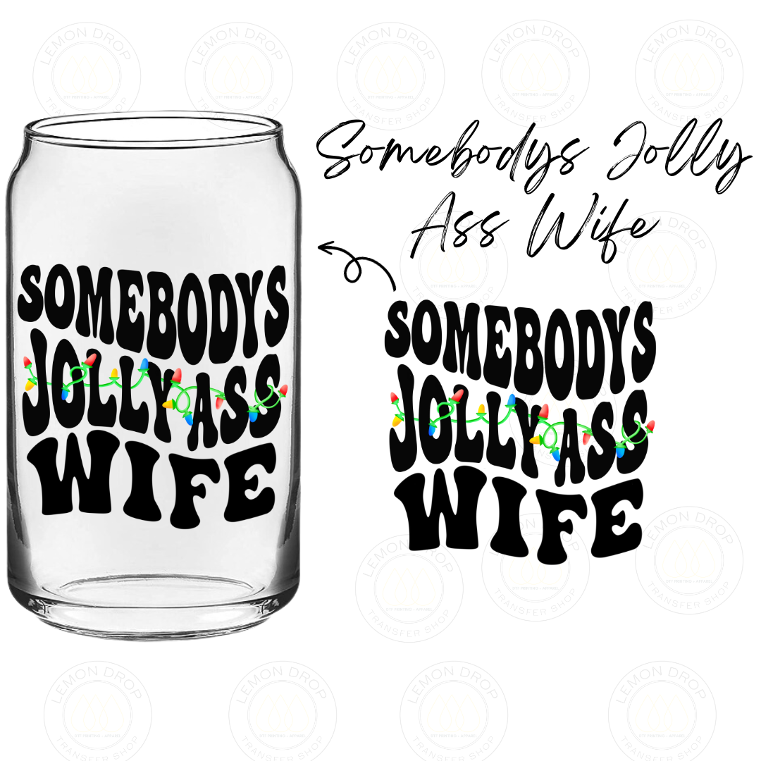 Somebodys Jolly Ass Wife UV DTF STICKER