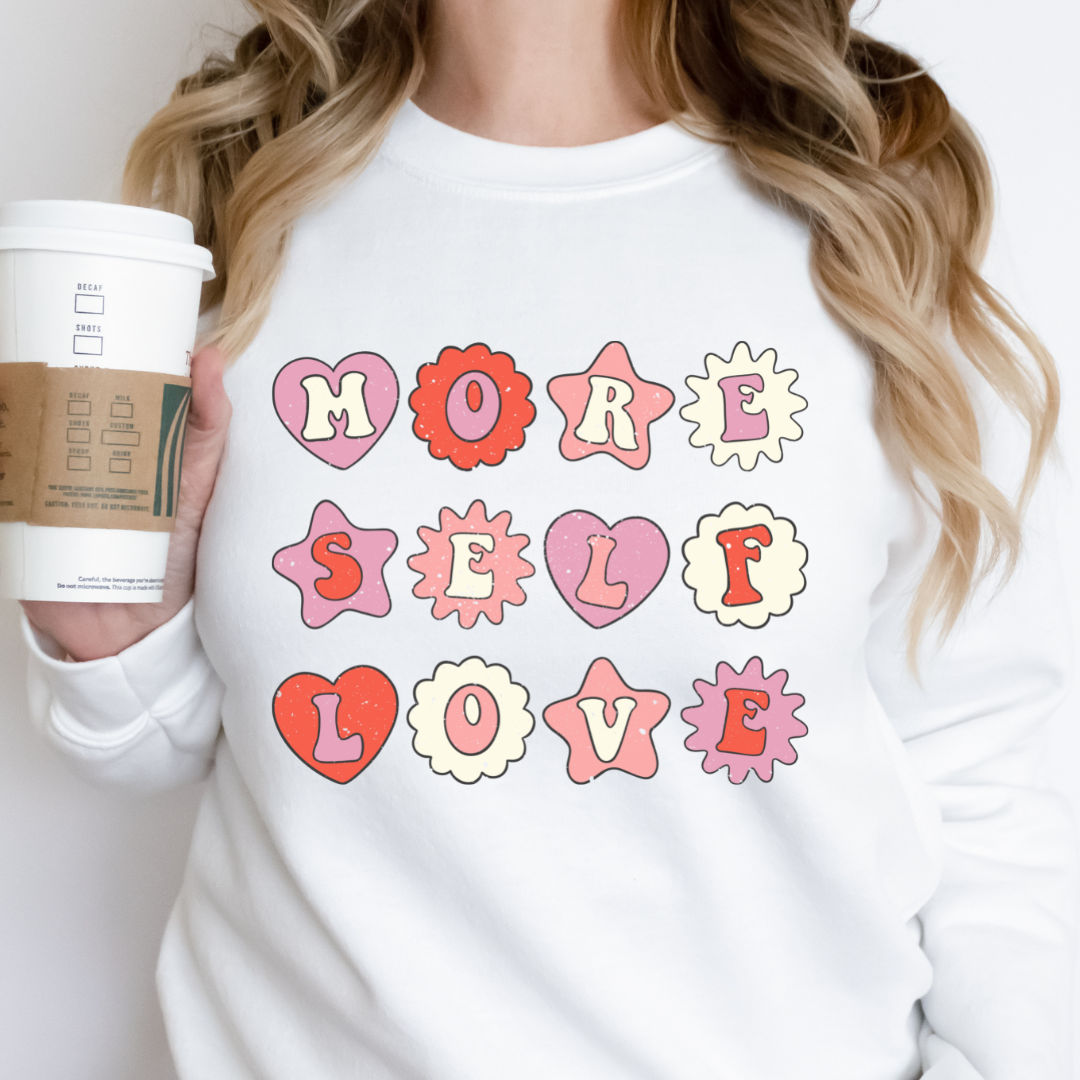 MORE SELF LOVE READY TO PRESS DTF TRANSFER