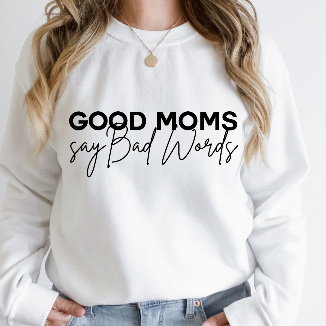 GOOD MOMS SAY BAD WORDS READY TO PRESS DTF TRANSFER