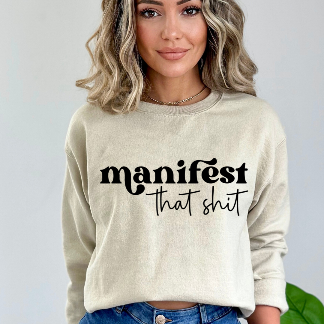 MANIFEST THAT SHIT READY TO PRESS DTF TRANSFER