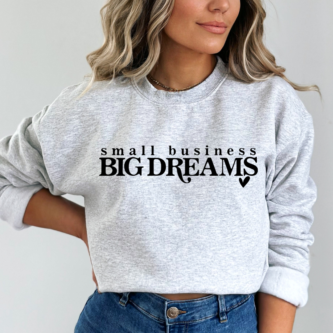 SMALL BUSINESS BIG DREAMS- READY TO PRESS DTF TRANSFER