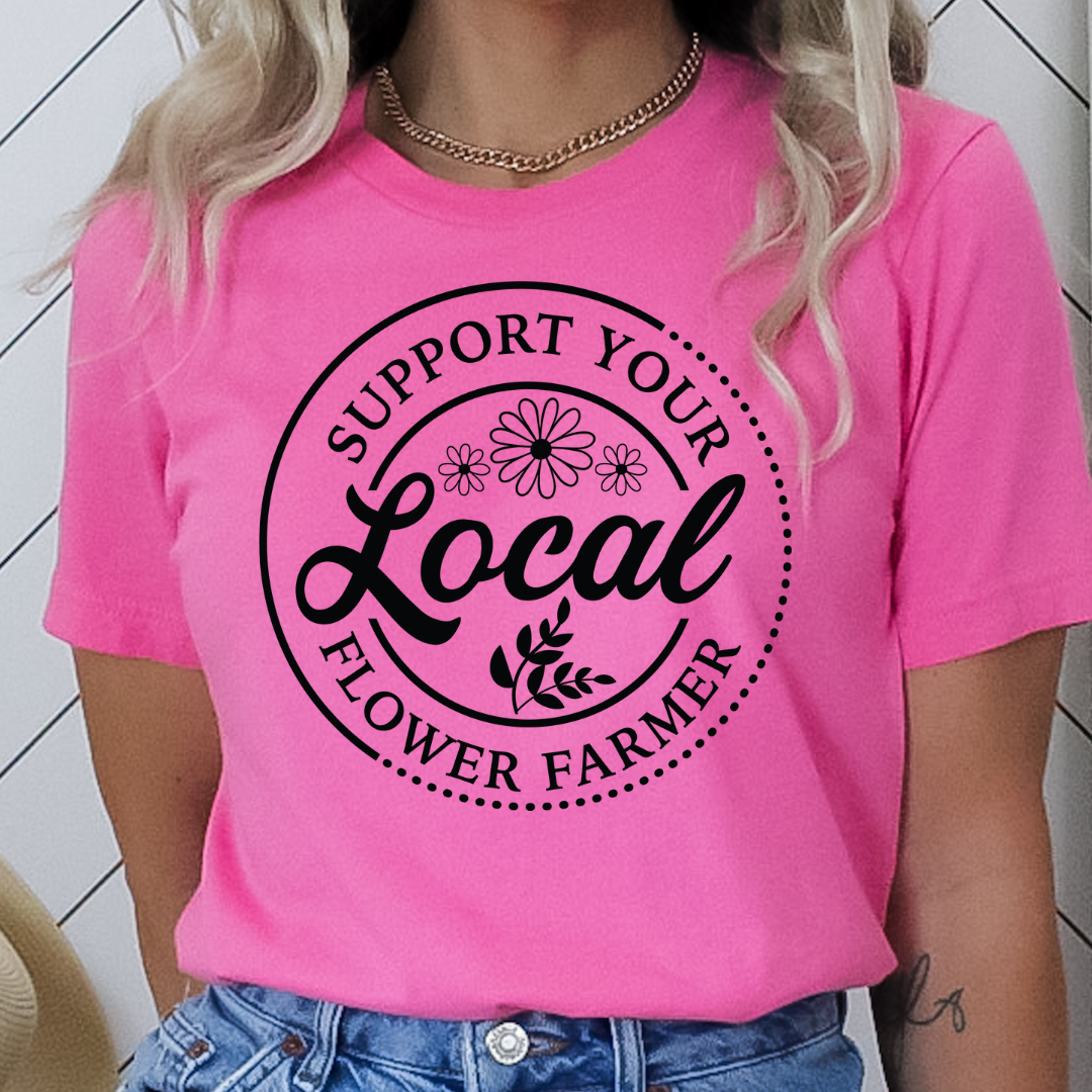 SUPPORT YOUR LOCAL FLOWER FARMER READY TO PRESS DTF TRANSFER