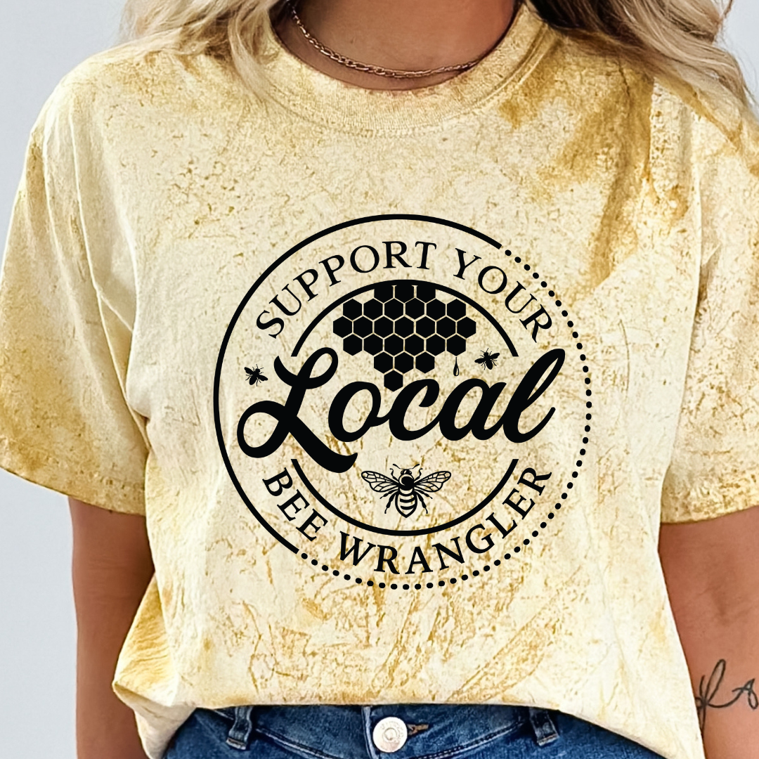 SUPPORT YOUR LOCAL BEE WRANGLER READY TO PRESS DTF TRANSFER