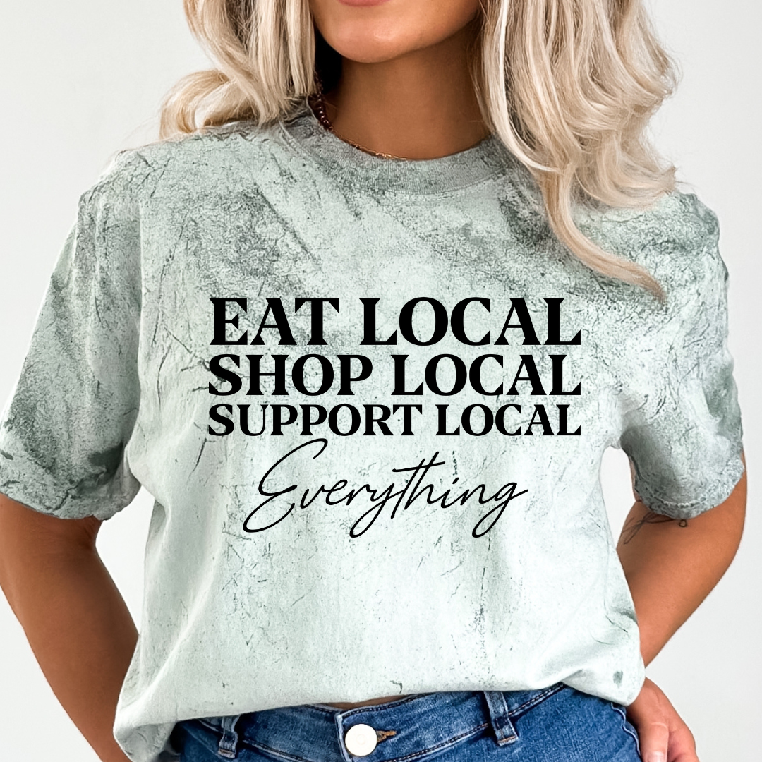 EAT LOCAL SHOP LOCAL - READY TO PRESS DTF TRANSFER