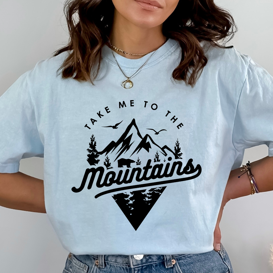 TAKE ME TO THE MOUNTAINS - READY TO PRESS DTF TRANSFER New Design