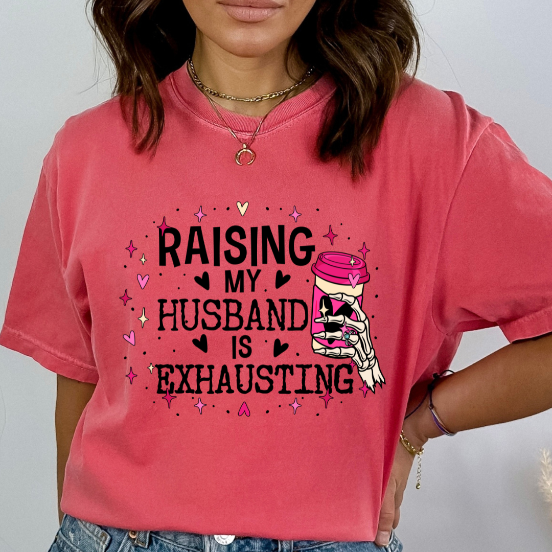 RAISING MY HUSBAND - READY TO PRESS DTF TRANSFER New Design