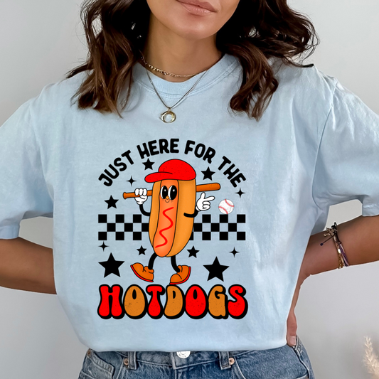 Just Here For The Hot Dogs - DTF Transfer New Design