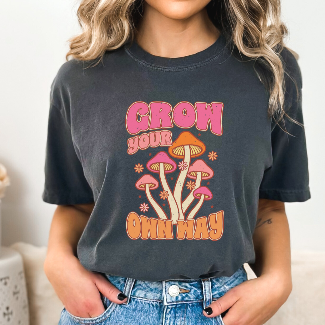 Grow Your Own Way - DTF TRANSFER New Design