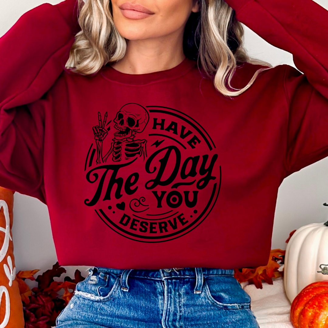 Have The Day You Deserve Cozy Unisex Crewneck