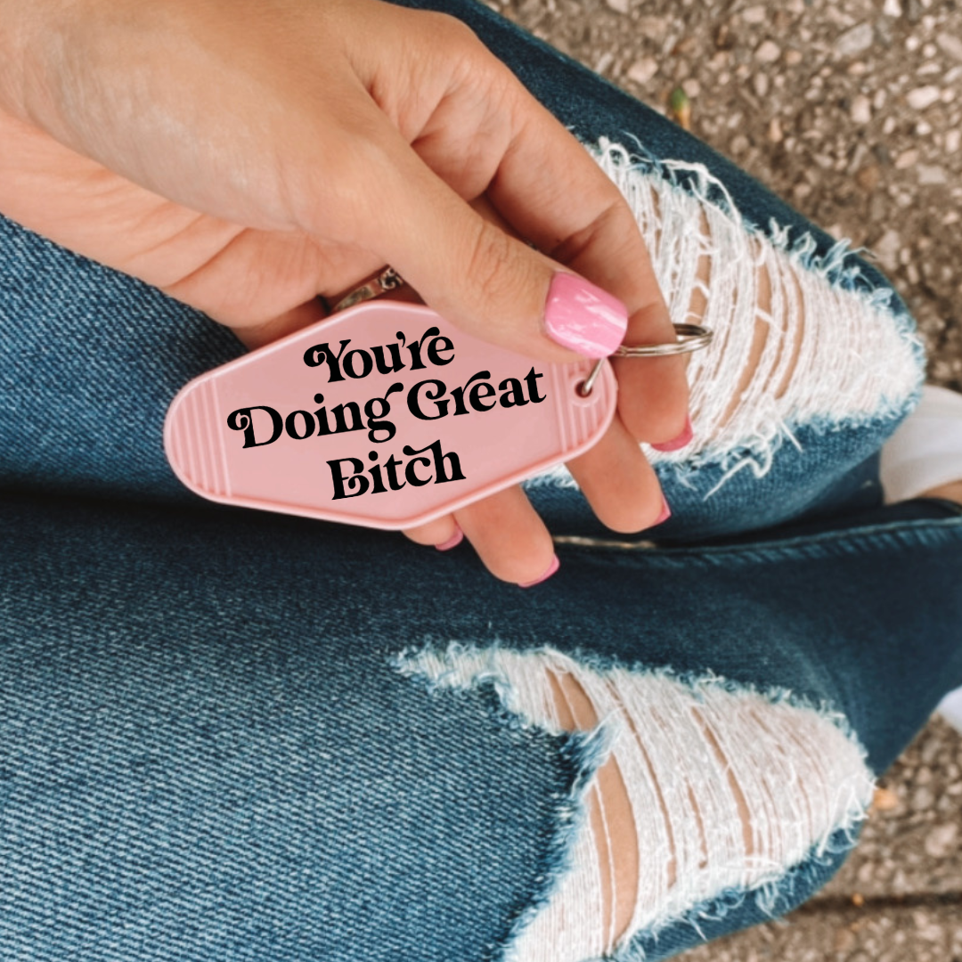 You're Doing Great B!t*h UV DTF MOTEL KEY STICKER