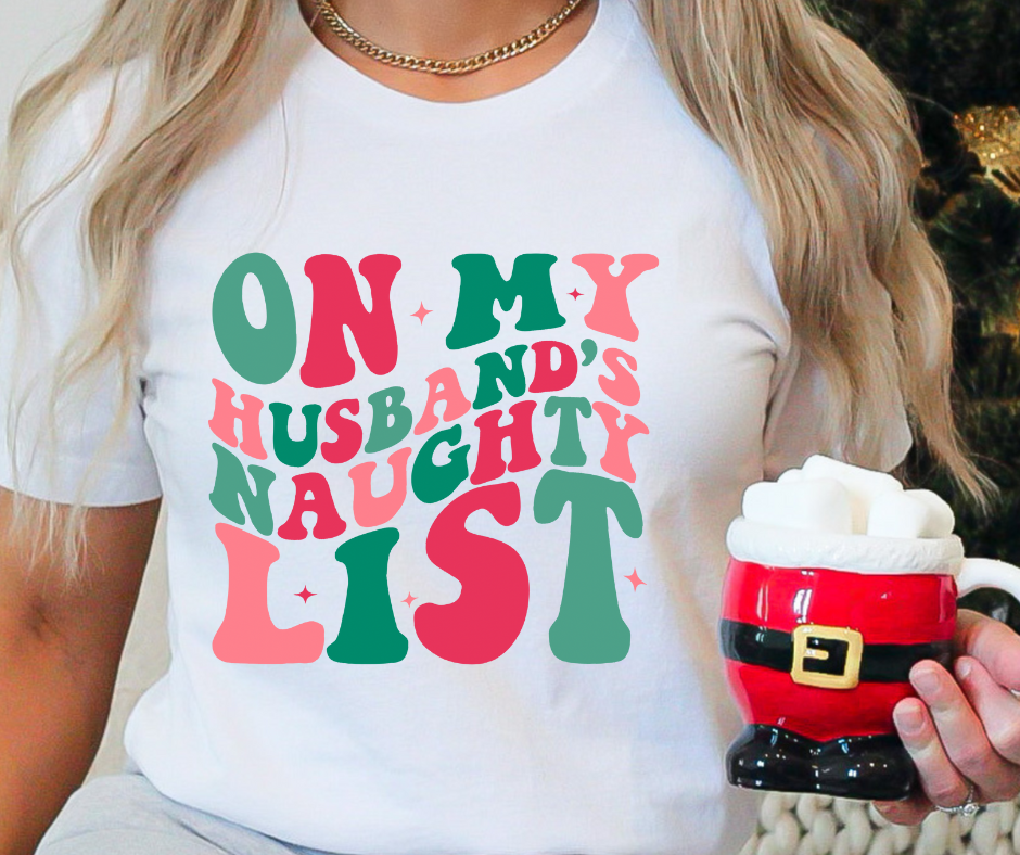 Husbands Naughty List - DTF TRANSFER