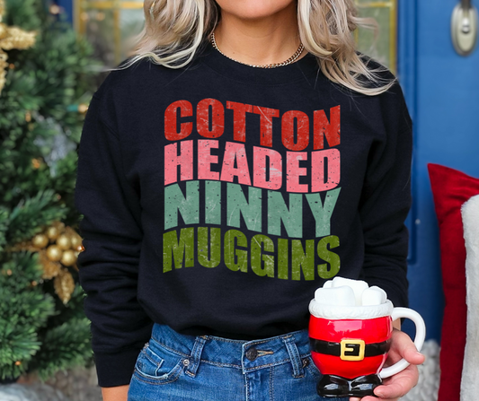 Cotton Headed Ninny Muggins - DTF TRANSFER