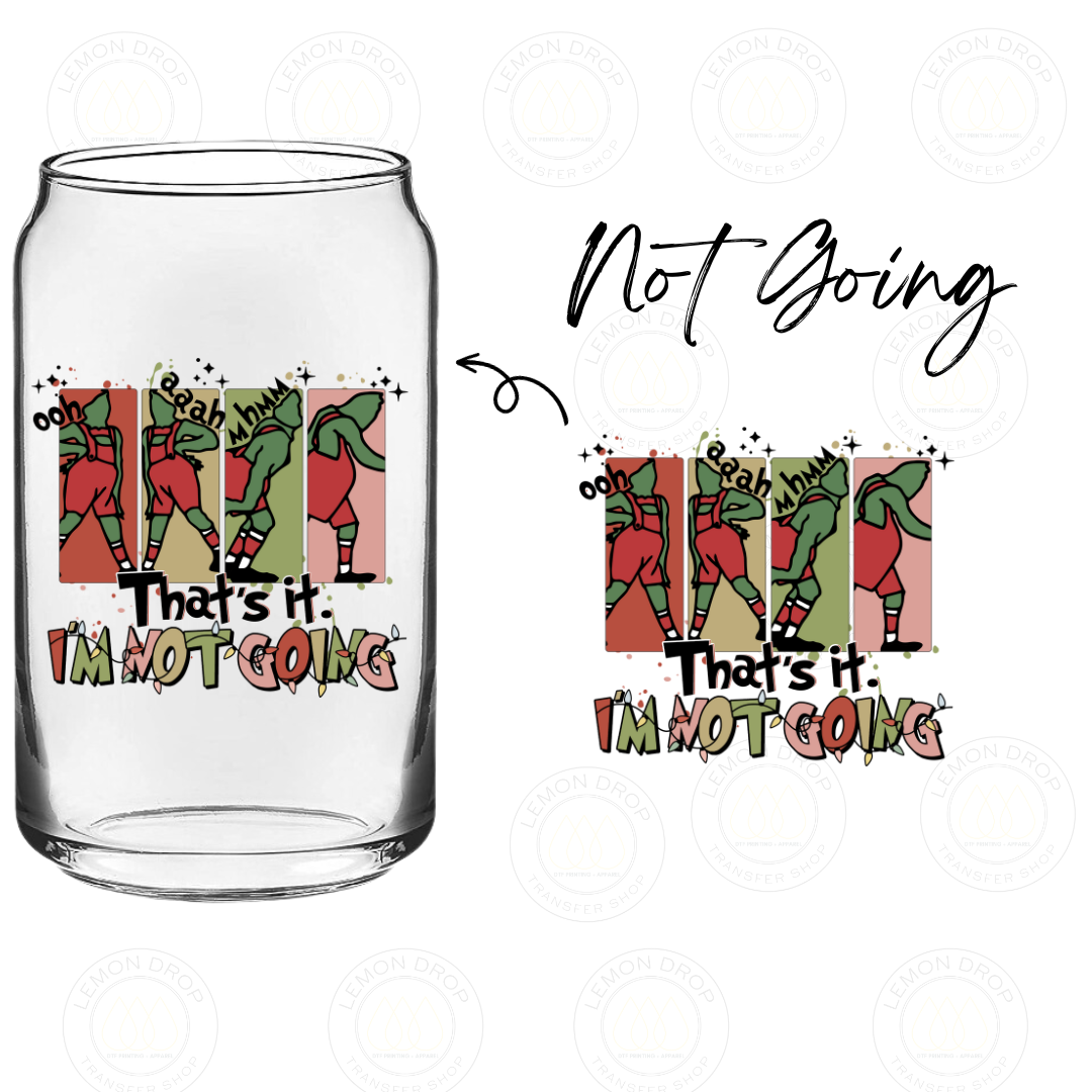 Not Coming Sticker Not Going UV DTF STICKER – Lemon Drop Transfer Shop