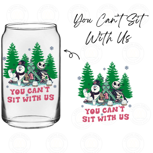 You Can’t Sit With Us UV DTF STICKER
