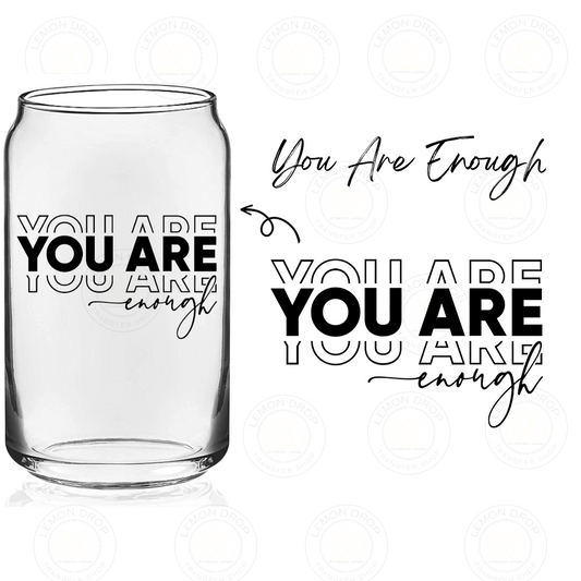 You Are Enough UV DTF STICKER