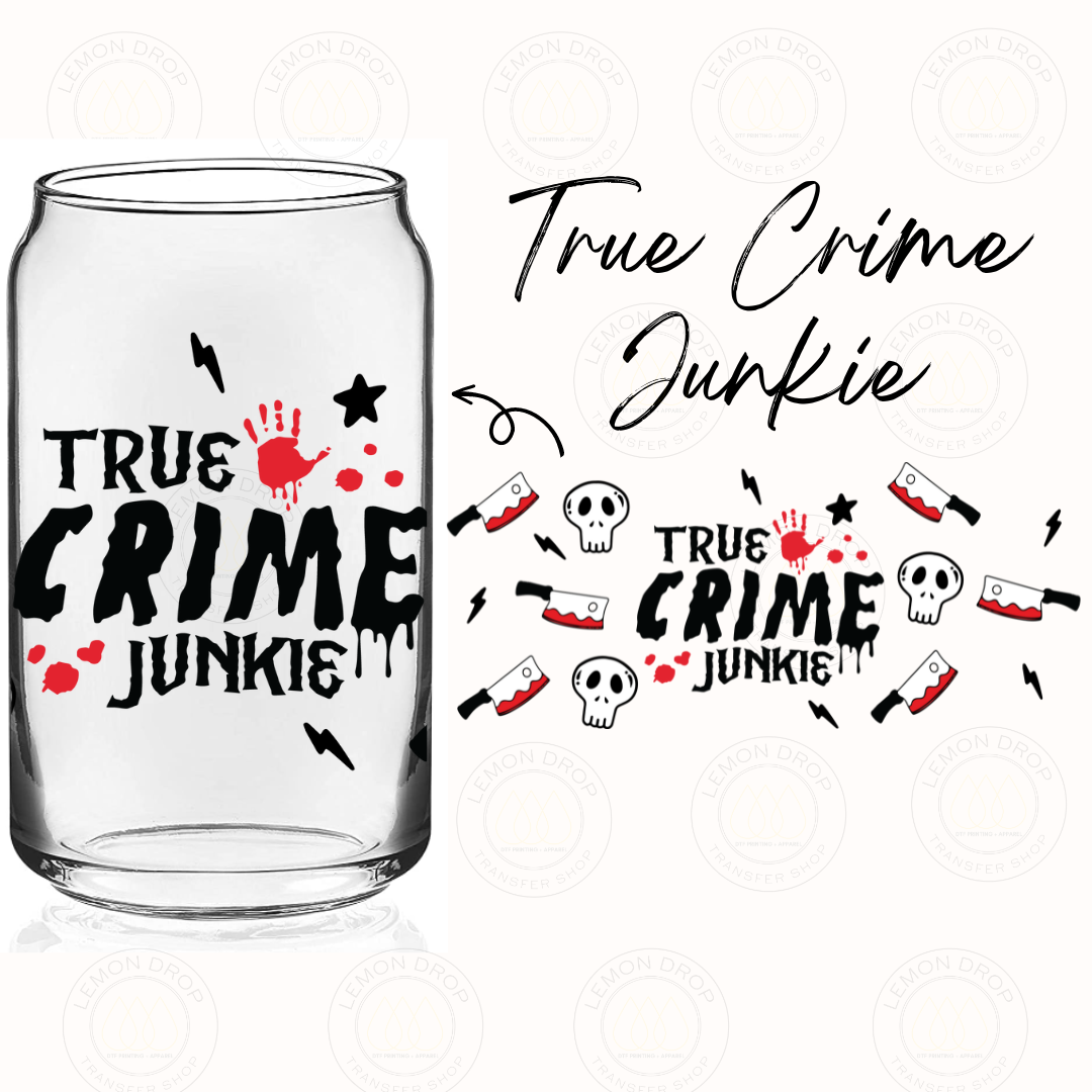 True Crime Junkie UV DTF 16OZ CUP WRAP