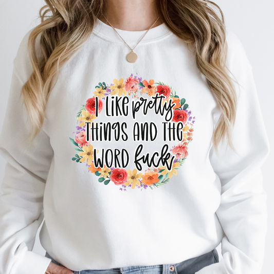 I Like Pretty Things and the Word F*uck Cozy Unisex Crewneck