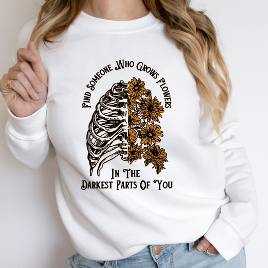 Find Someone Who Grows Flowers In The Darkest Parts Of You Cozy Unisex Crewneck