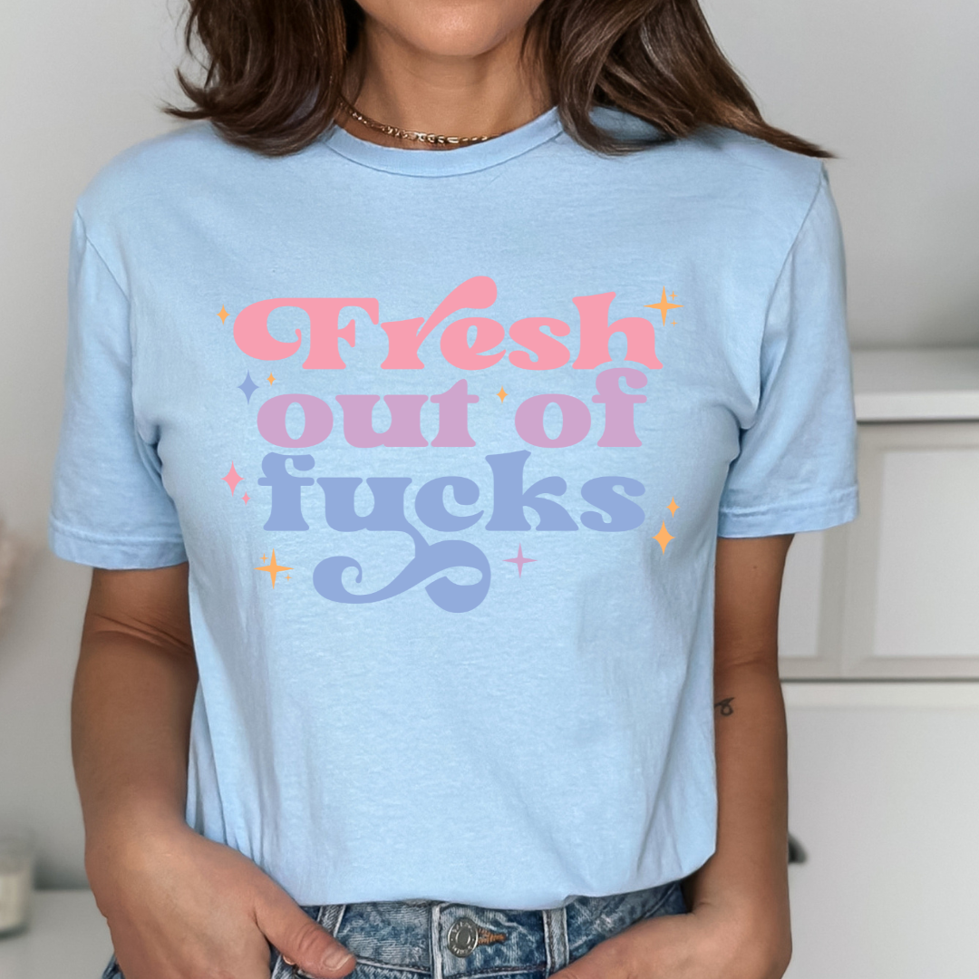 Fresh Out Of F*cks Relaxed Unisex Tee