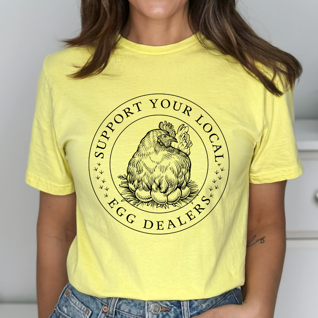 Support Your Local Egg Dealers Relaxed Unisex Tee