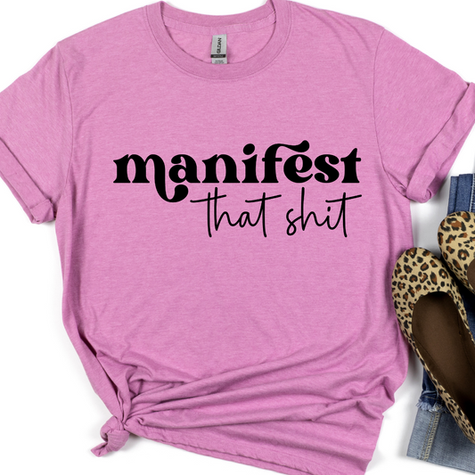 Manifest That Shit Relaxed Unisex Tee