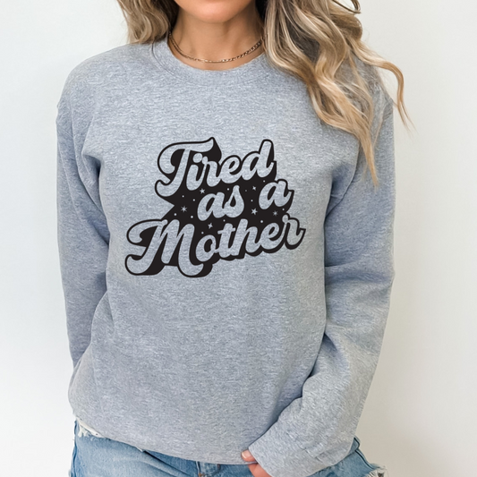 Tired As A Mother Cozy Unisex Crewneck