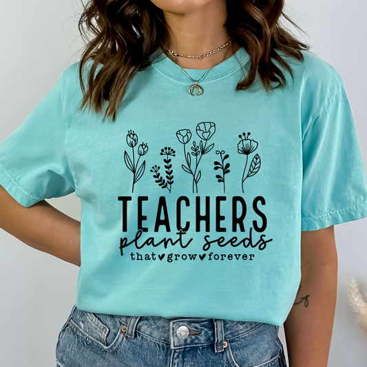 TEACHERS PLANT SEEDS - READY TO PRESS DTF TRANSFER New Design