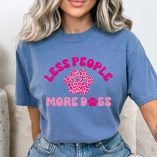 LESS PEOPLE MORE DOGS- READY TO PRESS DTF TRANSFER